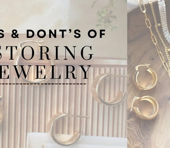 The Do’s and Don’ts of Storing Jewelry