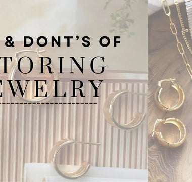 The Do’s and Don’ts of Storing Jewelry