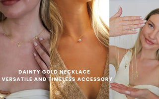8 Reasons Why a Dainty Gold Necklace is The Ultimate Accessory